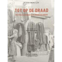 Tot op de draad ileen montijn vele levens oude kleren 2017