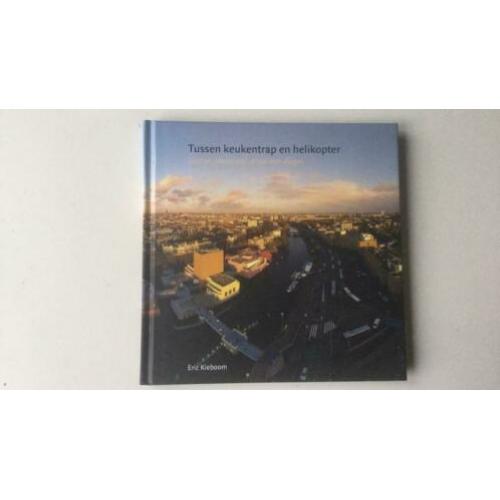 Groningen, tussen keukentrap en helikopter , boek