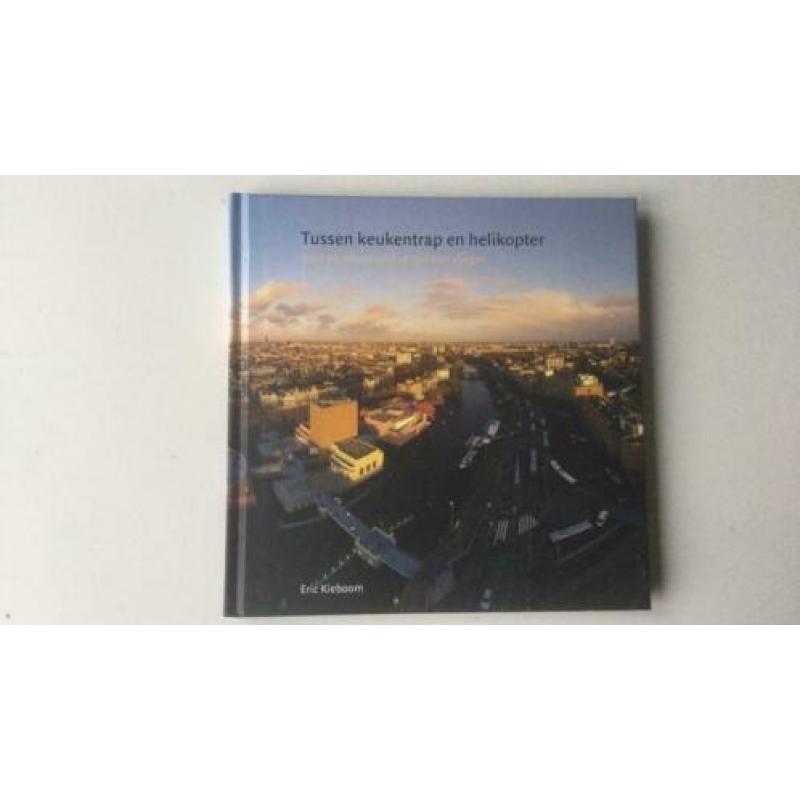 Groningen, tussen keukentrap en helikopter , boek