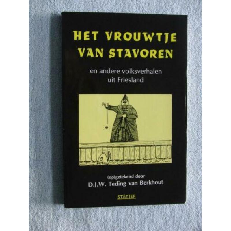 Het vrouwtje van Stavoren en andere volksverhalen Friesland