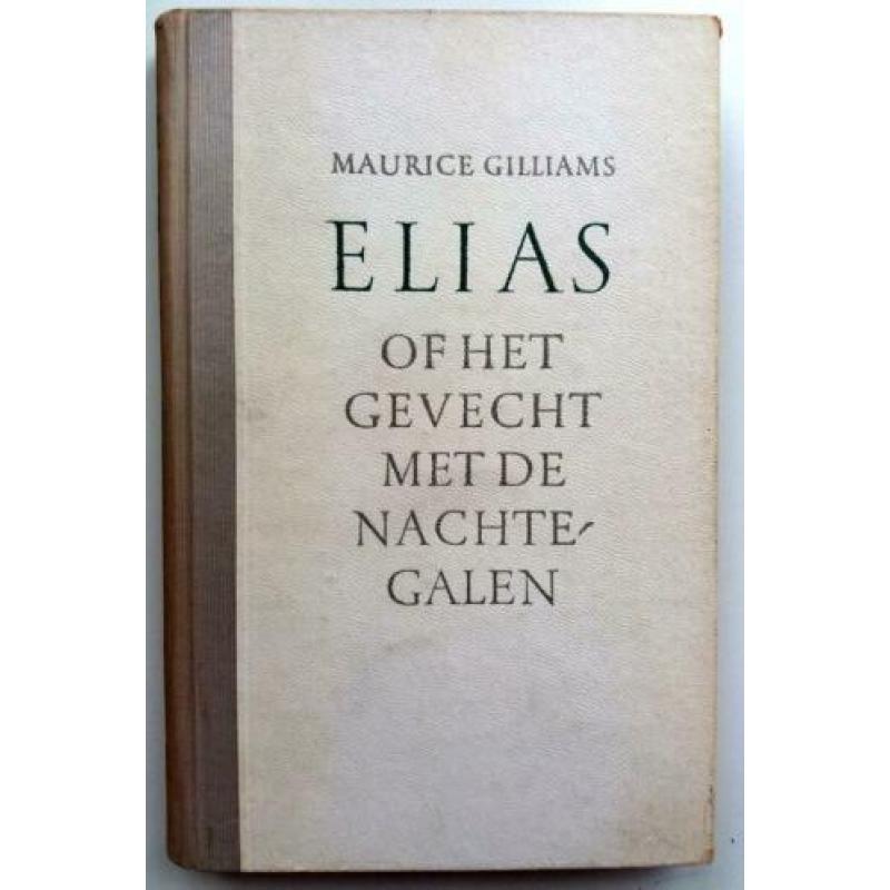 Maurice Gilliams - Elias of Het gevecht met de nachtegalen