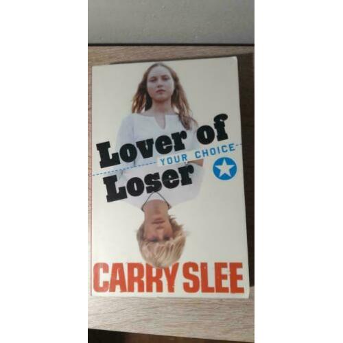 YOUR CHOICE, Lover of Loser - Carry Slee