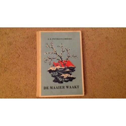 C.E. Pothast-Gimberg, De Maaier waakt. Ill. Rie Kooyman.